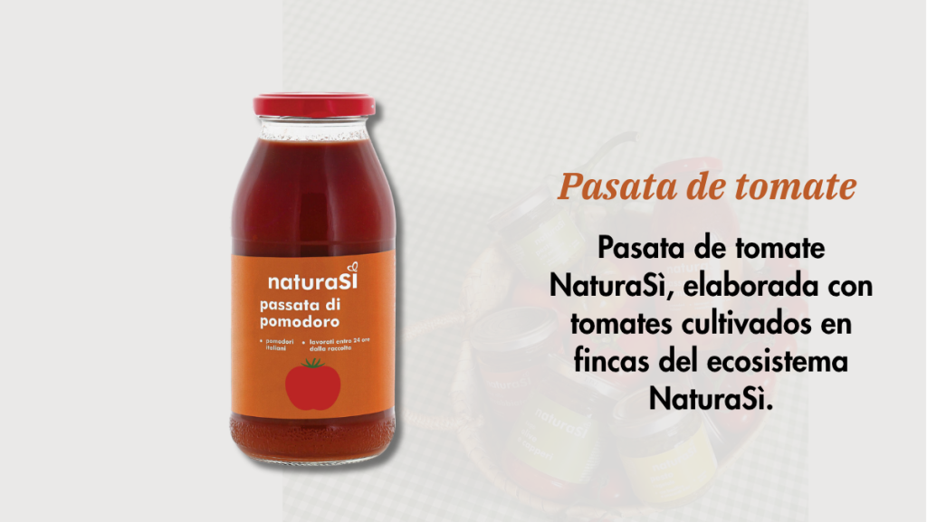 Passata de tomate NaturaSì, elaborada con tomates cultivados en fincas del ecosistema NaturaSì.