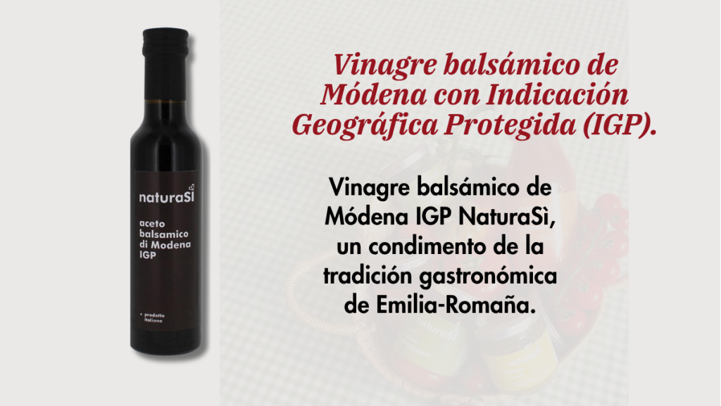 Vinagre balsámico de Módena IGP NaturaSì, un condimento de la tradición gastronómica de Emilia-Romaña.